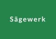 Sägewerk