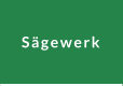 Sägewerk