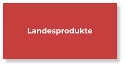 Landesprodukte